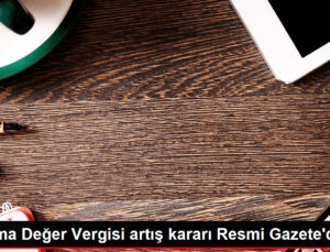 Yüzde 18’lik KDV yüzde 20’ye yükseltildi